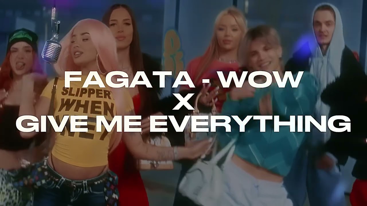 FAGATA - WOW ale to GIVE ME EVERYTHING | TIKTOK REMIX