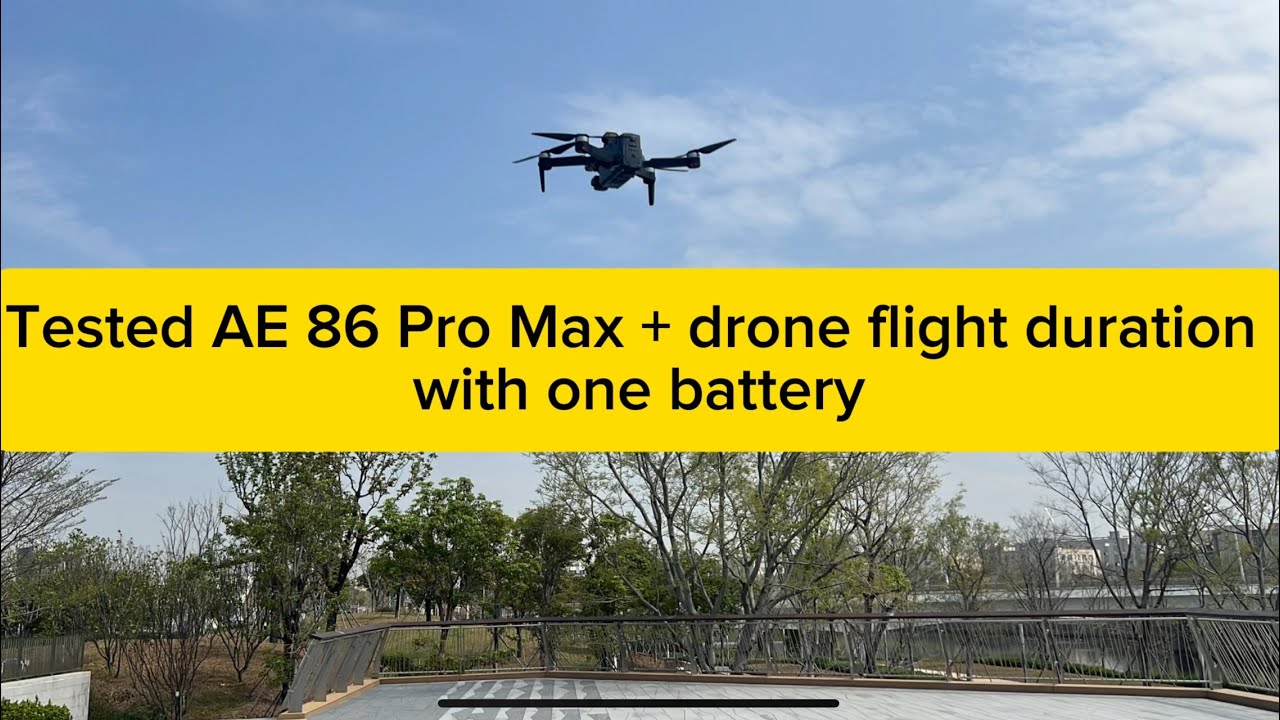 Tested AE86 Pro max + drone flight duration with one battery