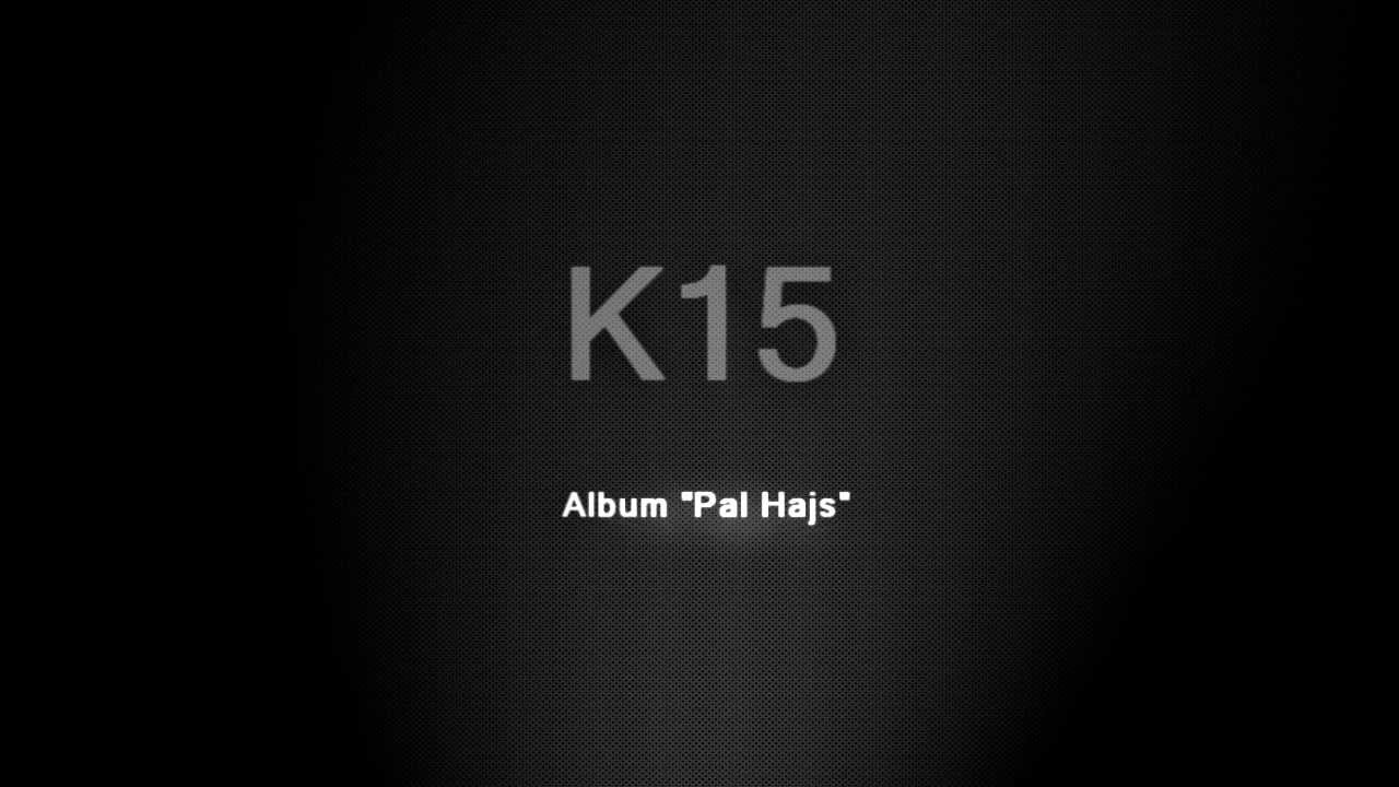 K15 - Czarno na Białym (Pal Hajs)