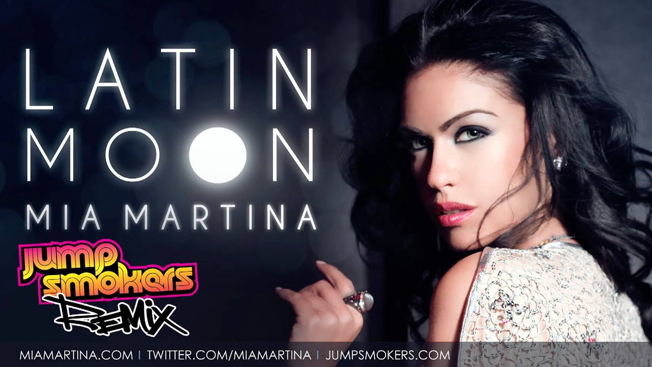Mia Martina - Latin Moon Jump Smokers Remix