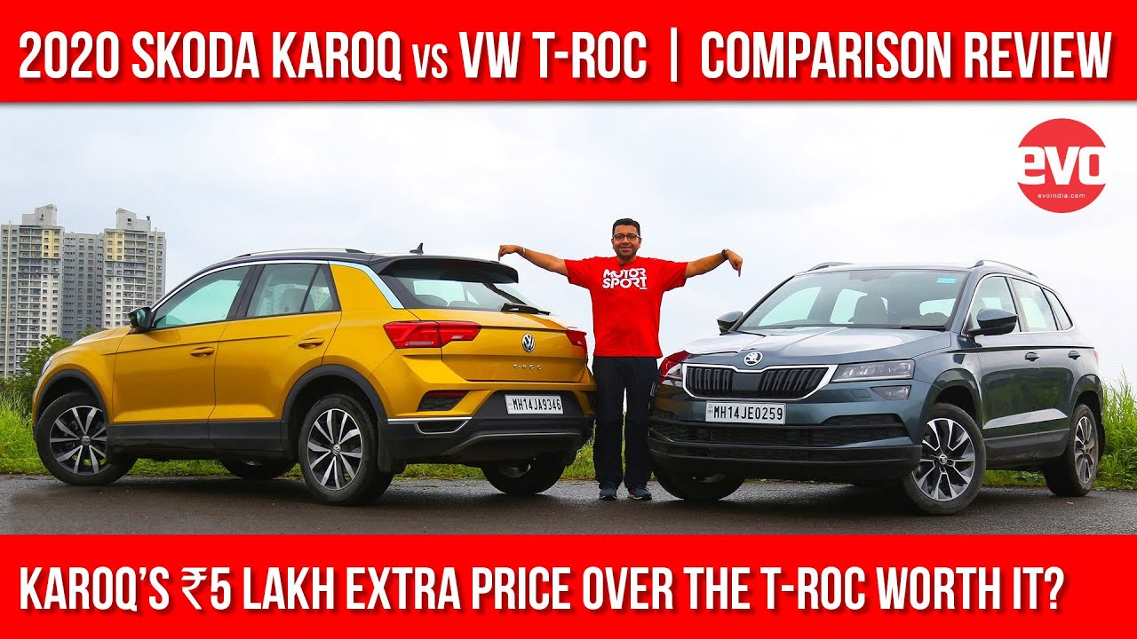 Skoda Karoq vs Volkswagen T Roc 2020 Comparison Review | evo India