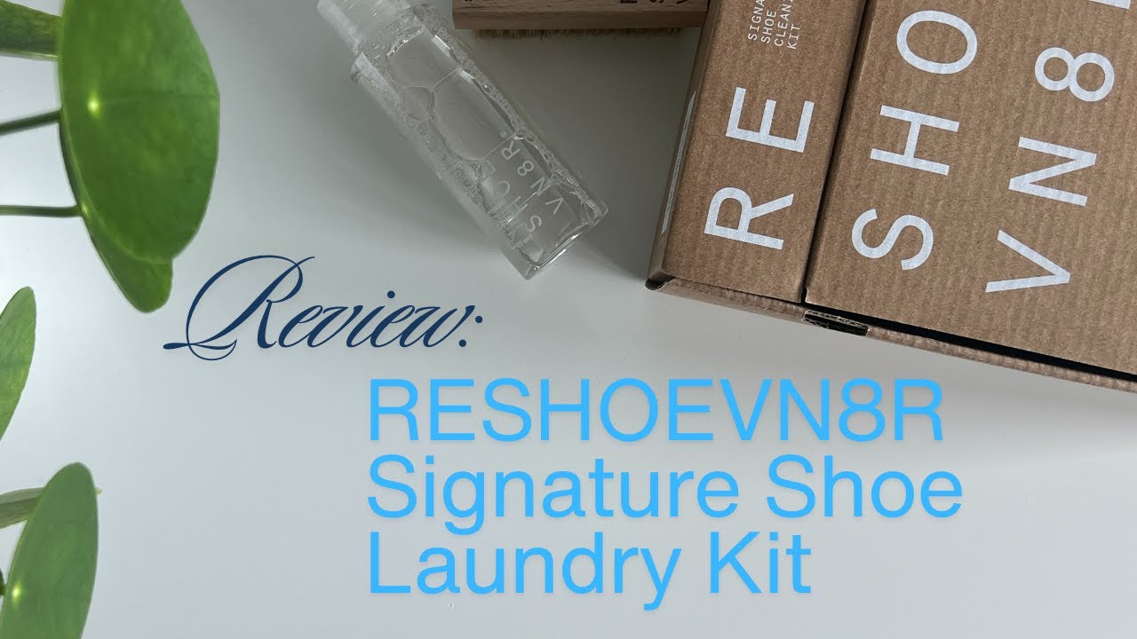 REVIEW: RESHOEVN8R Signature Shoe Laundry Kit