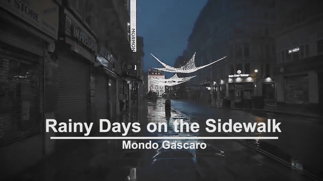 Mondo Gascaro - Rainy Days on the Sidewalk(Lyric)