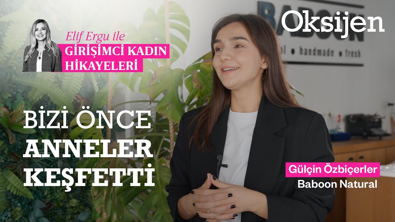 Girişimci Kadın Hikayeleri: Doğal kozmetik üreticisi Baboon Natural ve Gülçin Özbiçerler | Elif Ergu