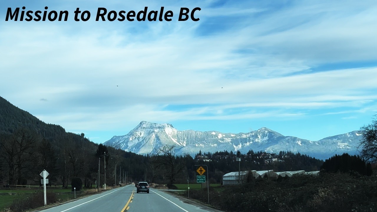 Partly Cloudy Drive from Mission to Rosedale BC