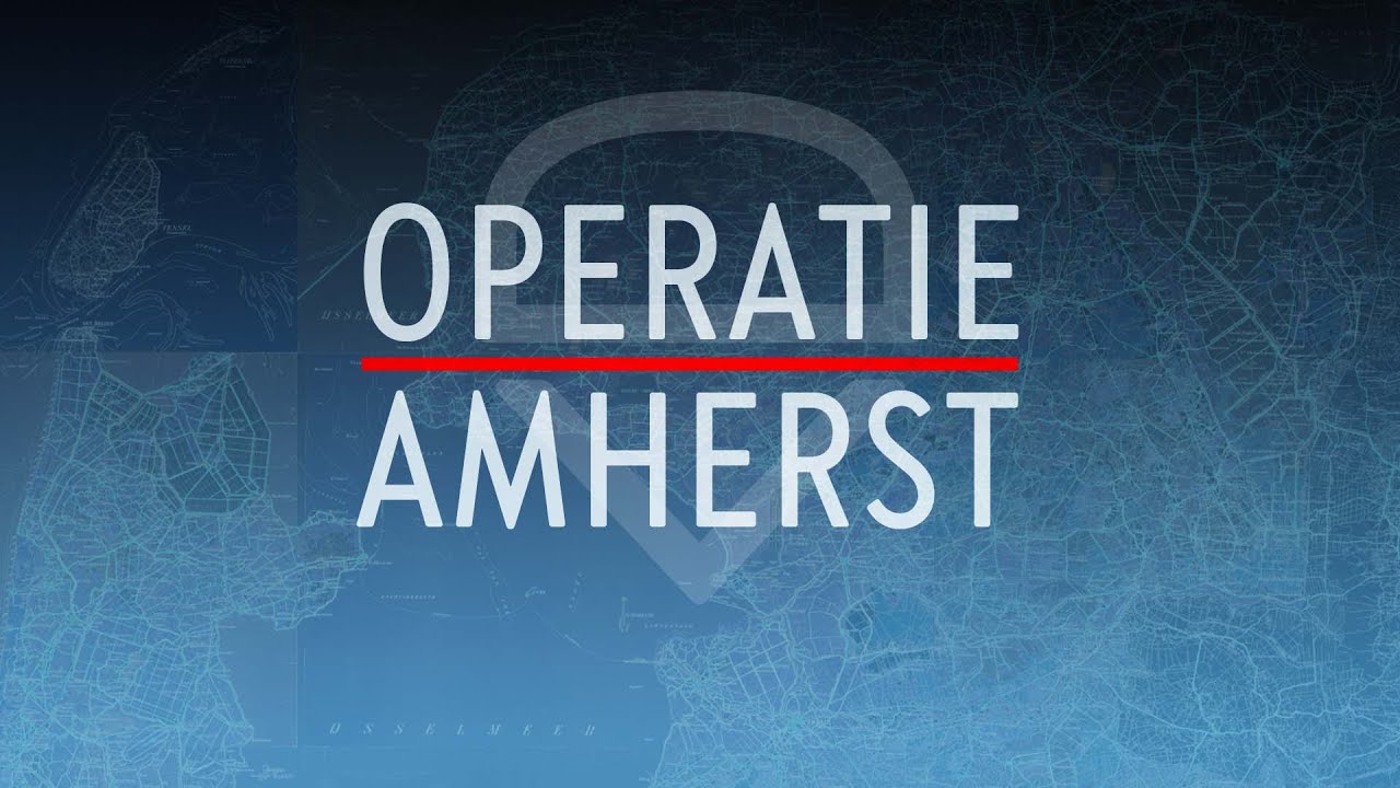 Operation Amherst - part 1