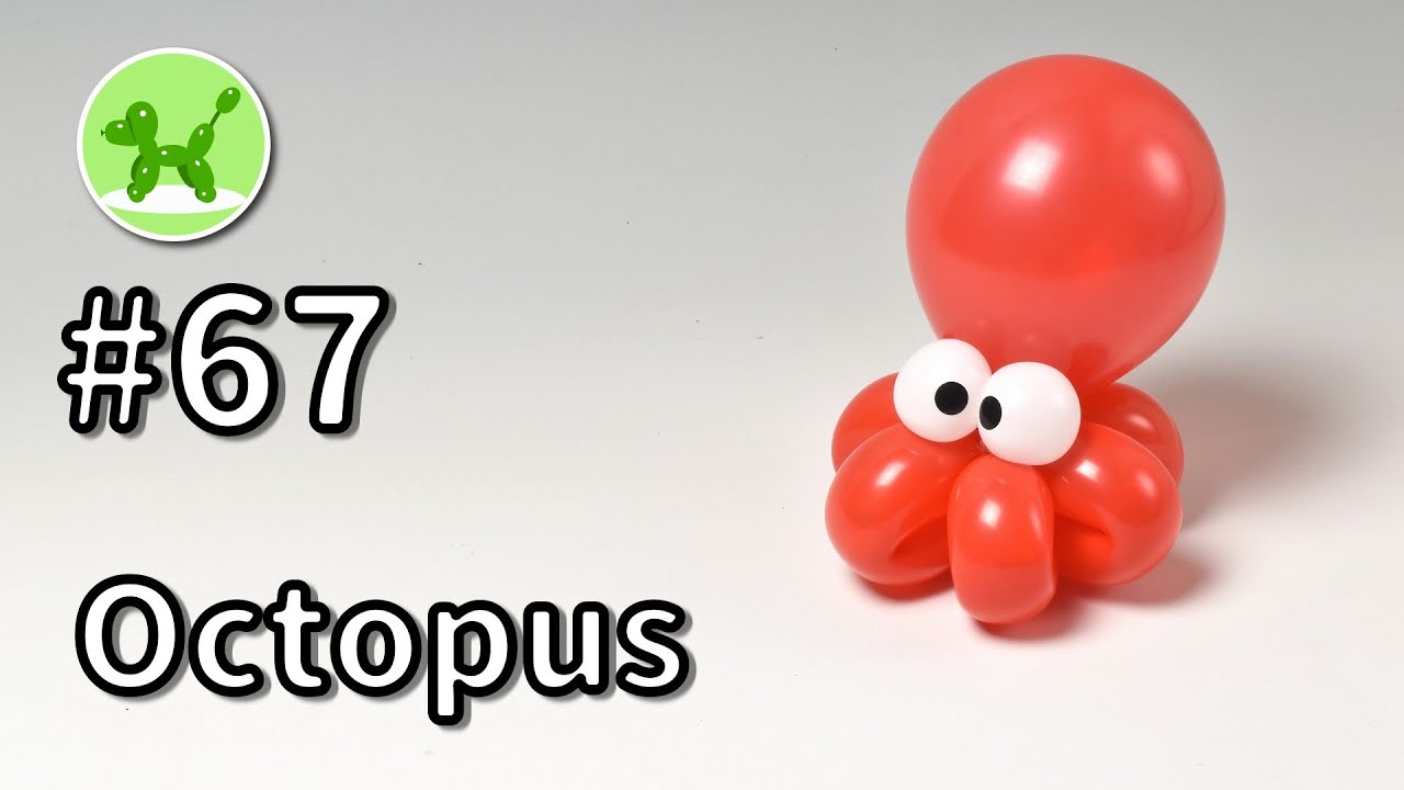 Octopus - Balloon Animals for Beginners #67 / バルーンアートの基本 #67 (タコ)
