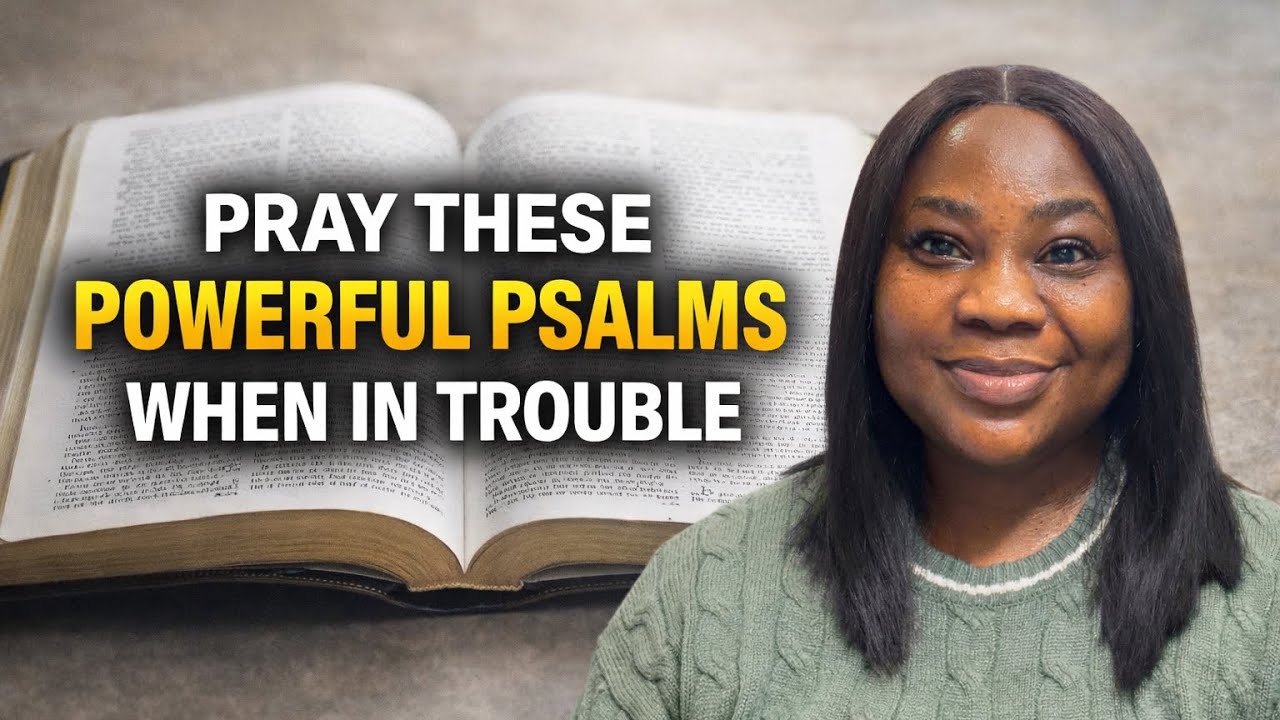 3 Powerful Psalms To Pray When You Are In Serious Trouble 