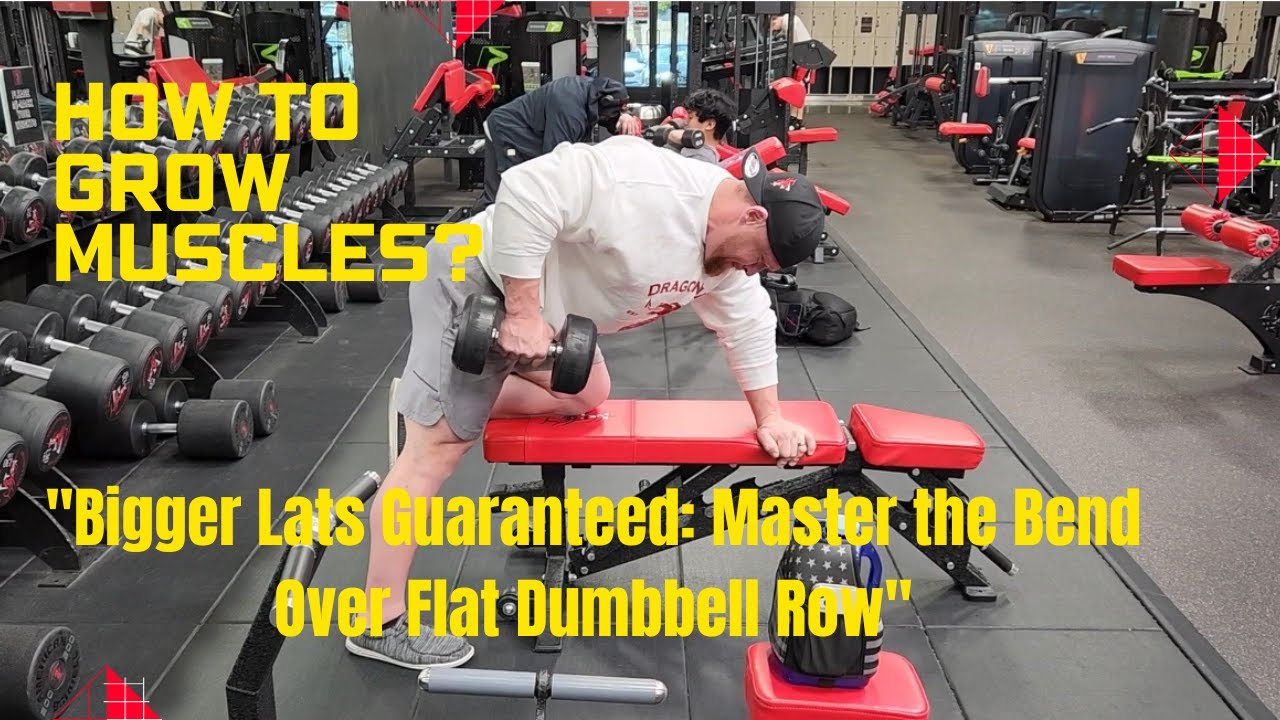 Bigger Lats Guaranteed Master The Bend Over Flat Dumbbell Row