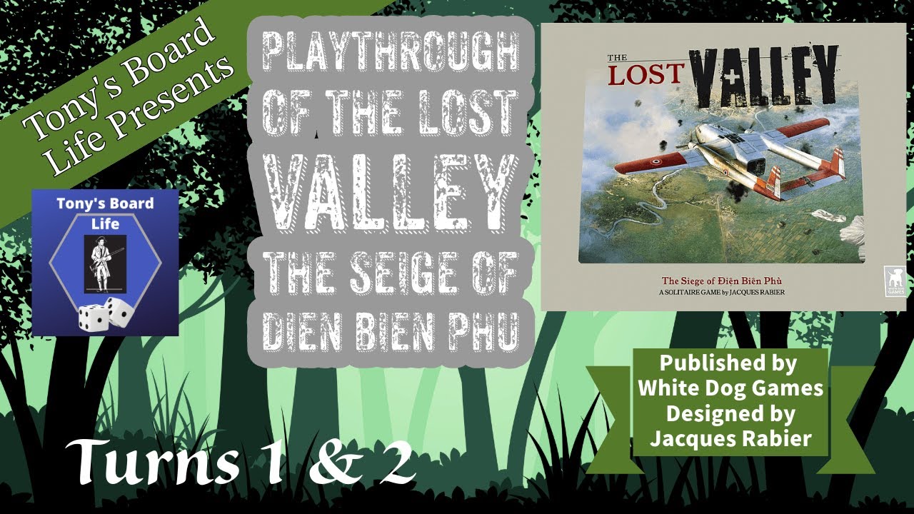 The Lost Valley: Siege of Dien Bien Phu Turns 1 & 2