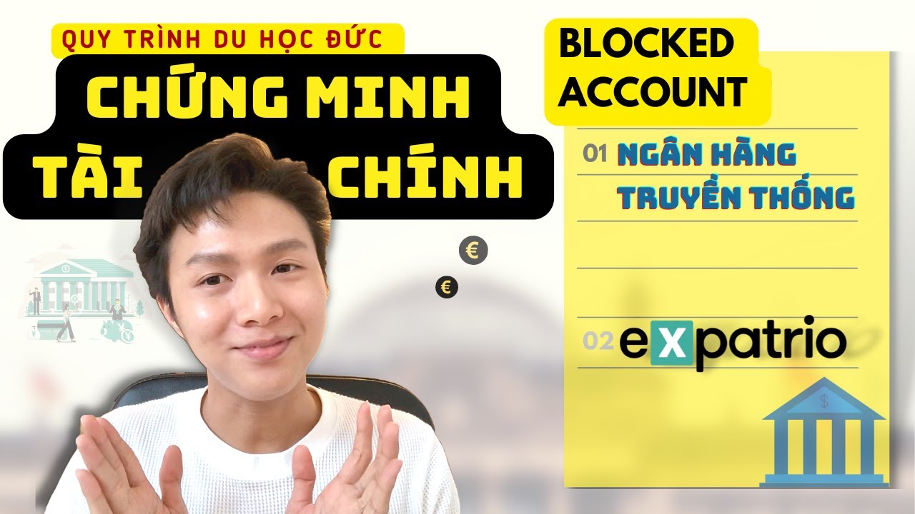 Vlog 27 Chứng minh tài chính DU HỌC ĐỨC - Tài khoản phong toả Expatrio - Tài khoản khoá