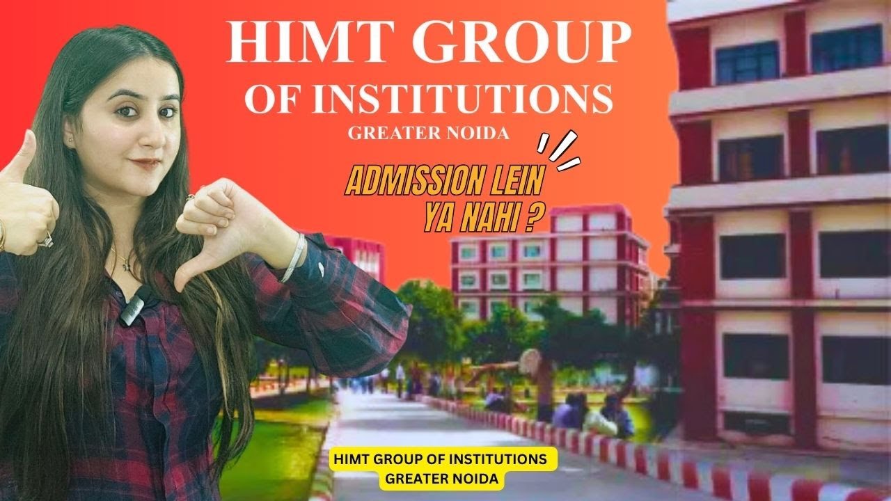 HIMT COLLEGE, GREATER NOIDA: Call 7831888000 for Reviews on Placement & Fee | Campus Tour