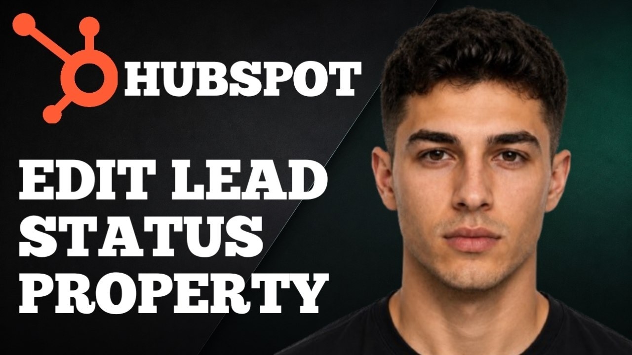 Как изменить свойство Lead Status в HubSpot CRM (пошаговое руководство 2025)