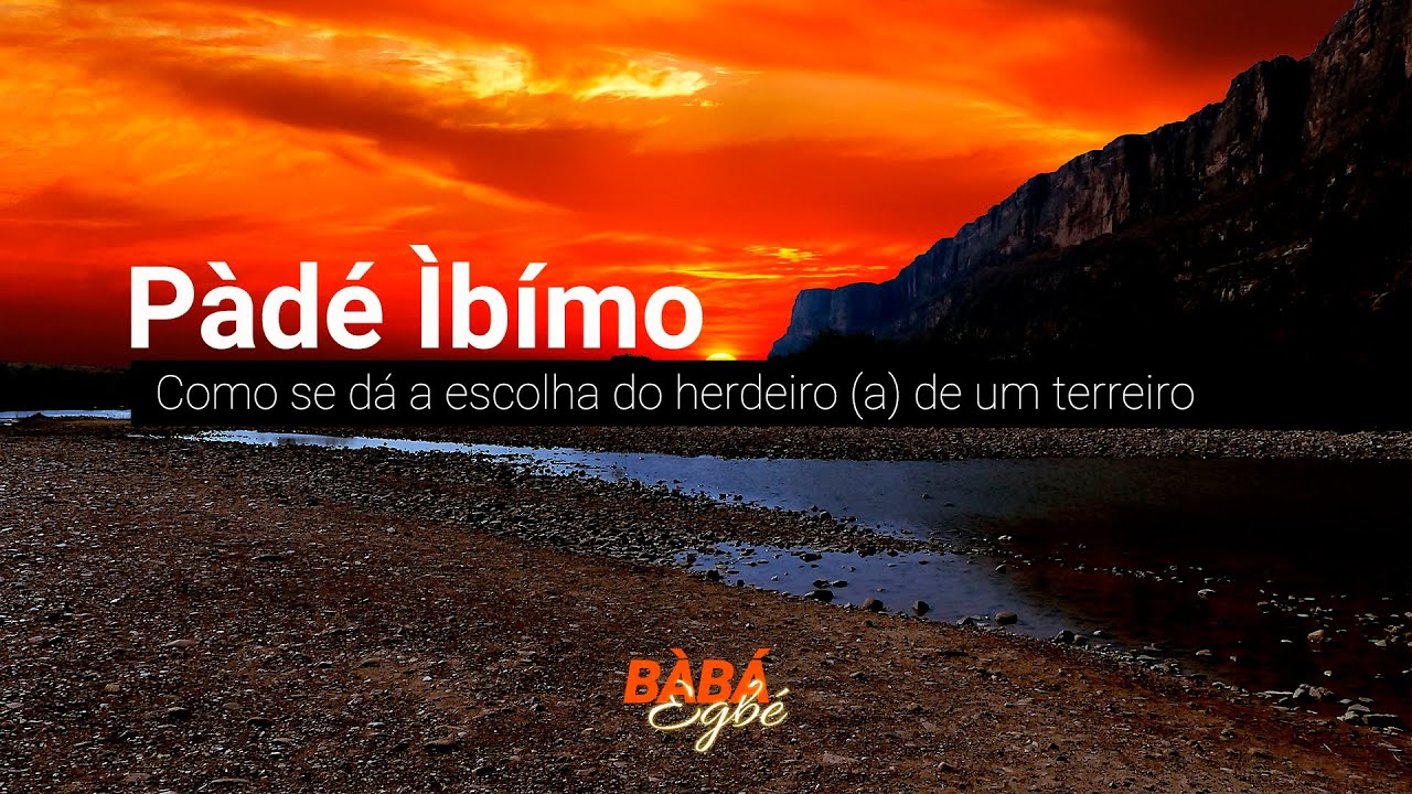 Pàdé Ìbímo -  Como se dá a escolha do herdeiro (a) de um terreiro