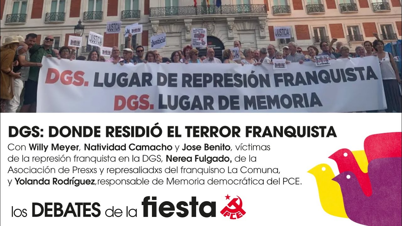 DGS: donde residió el terror franquista - Los debates de la Fiesta PCE