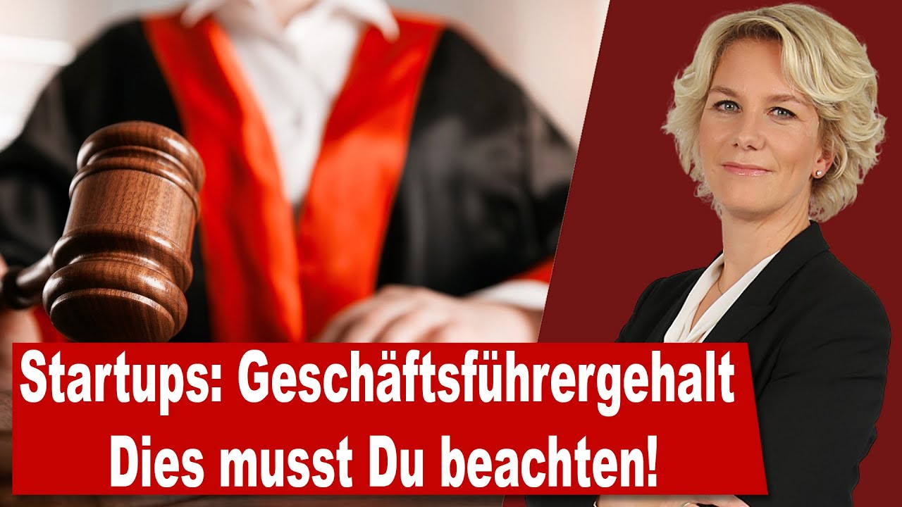 Geschäftsführergehalt im Start-up & bei der GmbH: Achtung, das musst Du unbedingt beachten!