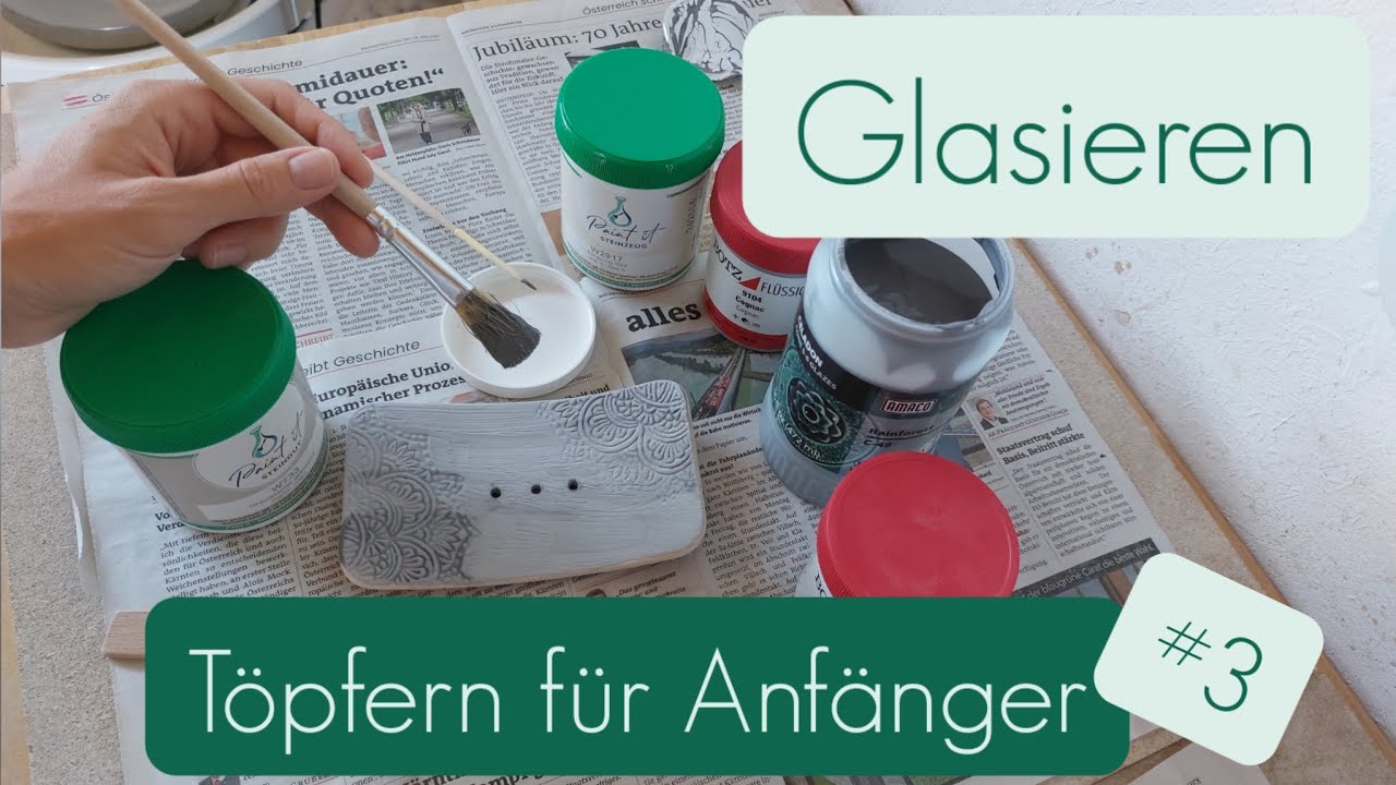 Glasieren - Grundwissen #3 Töpfern für Anfänger