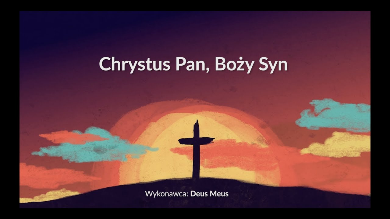 Chrystus Pan, Boży Syn - z tekstem i wokalem (Deus Meus)