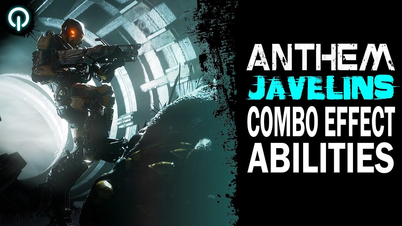 Anthem | Javelins: Combo Effect Abilities