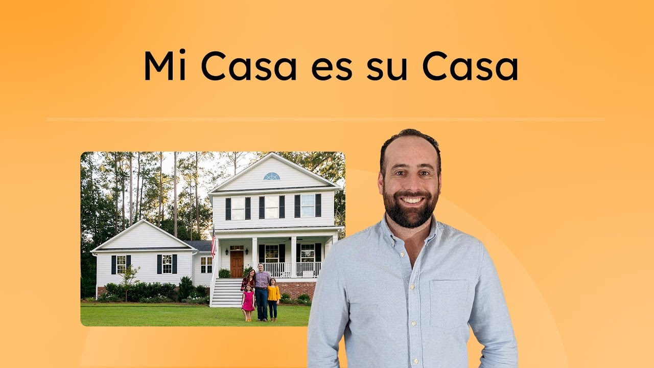Mi Casa es su Casa - Talking About Your Home in Spanish