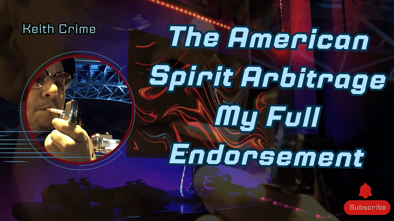 The American Spirit Arbitrage - My Full Endorsement