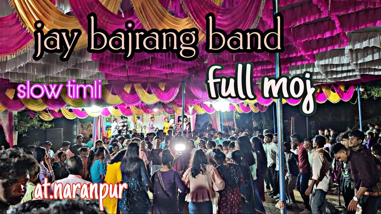 पहेली बार नारनपुर गाव मे Jay bajrang band  slow  timli song || at.naranpur