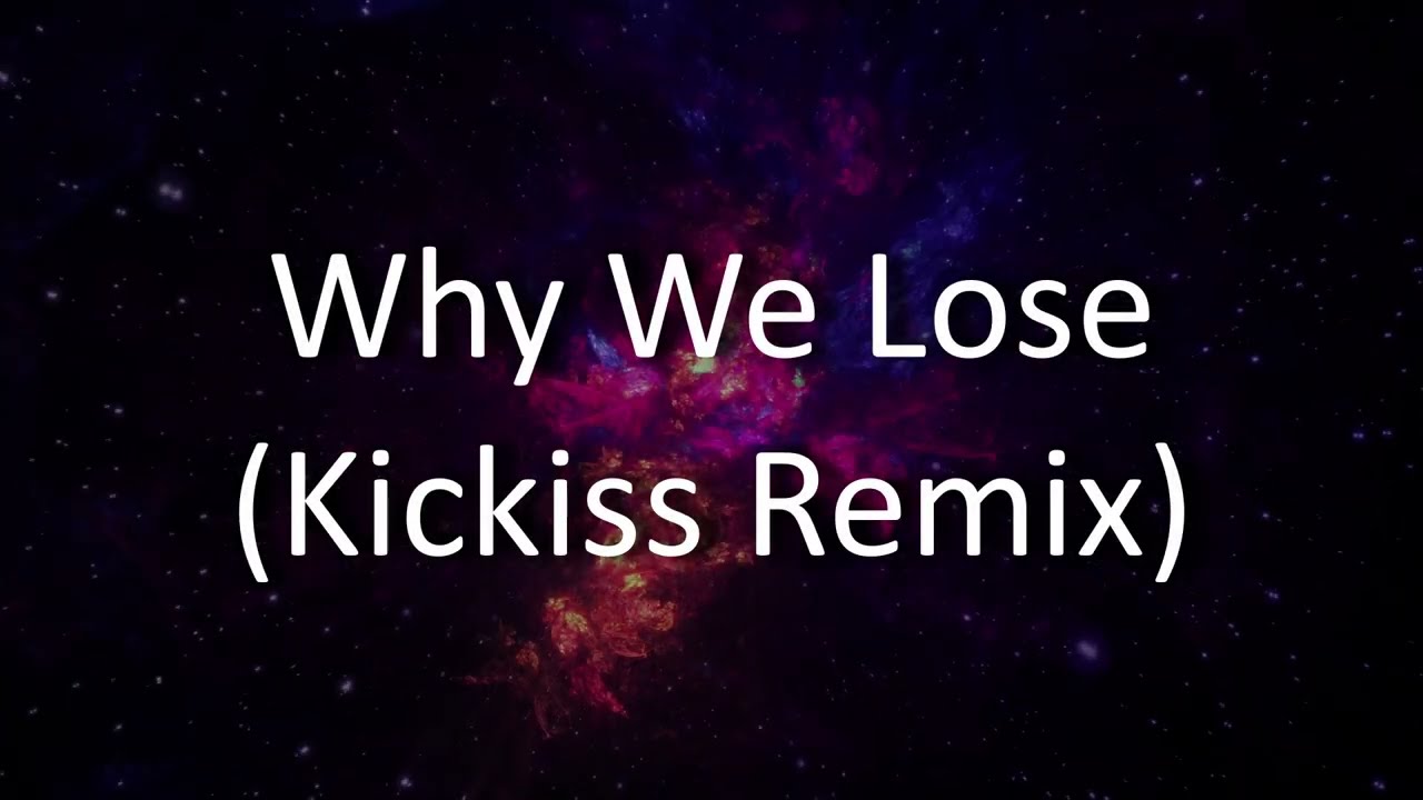 Cartoon, Jéja - Why We Lose (feat. Coleman Trapp) (Kickiss Remix)