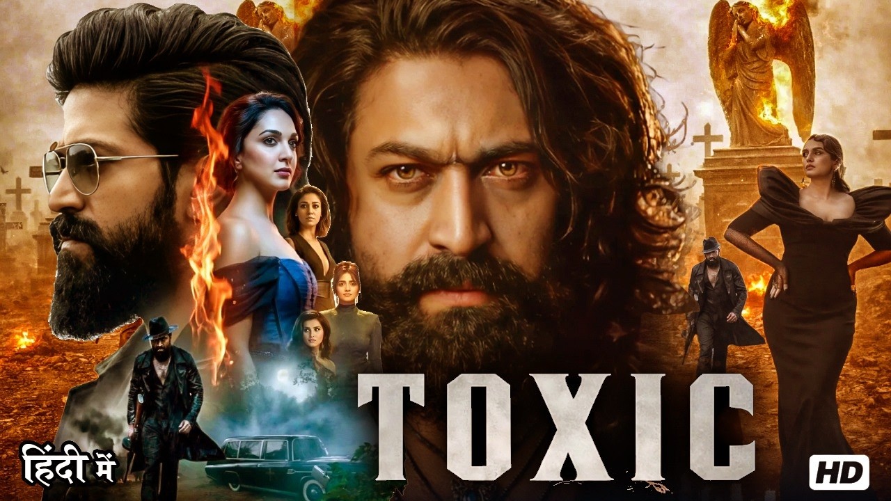 Toxic | Yash | 2026 Full Action Movie | Ft. Kiara Advani, Nayanthara & Huma Qureshi | Hindi Dubbed