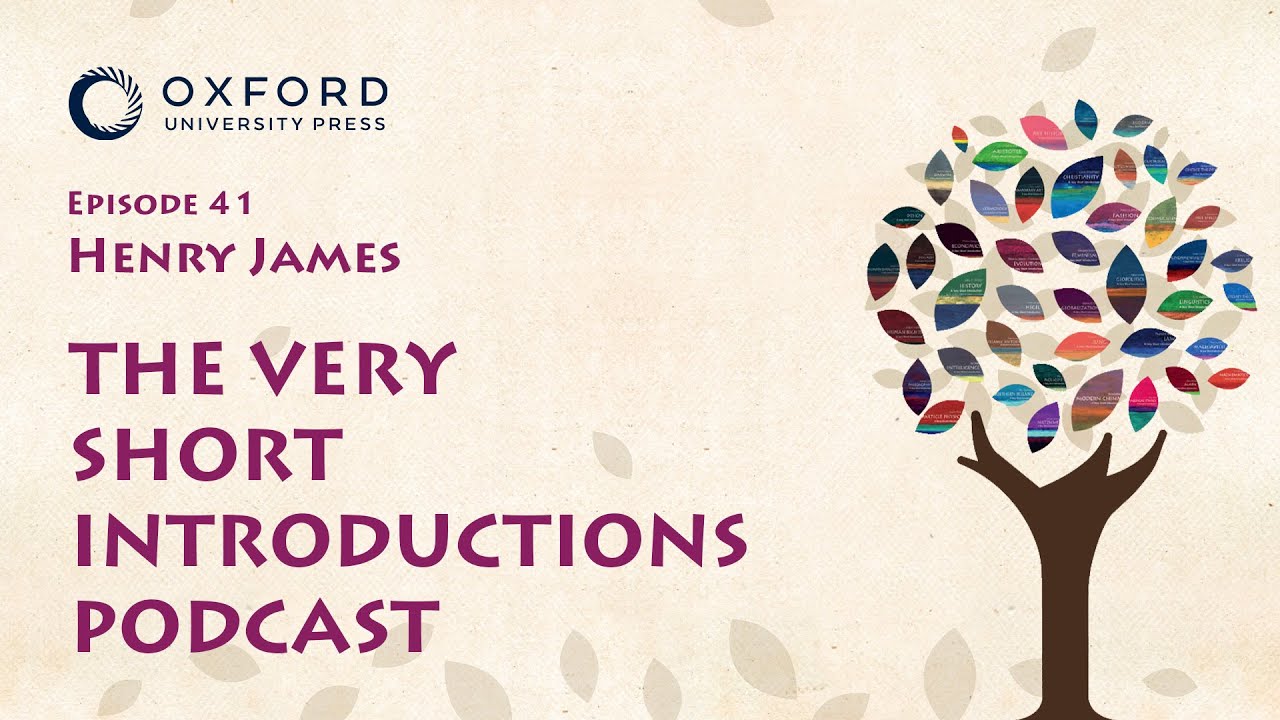Henry James | The Very Short Introductions Podcast | Episode 41