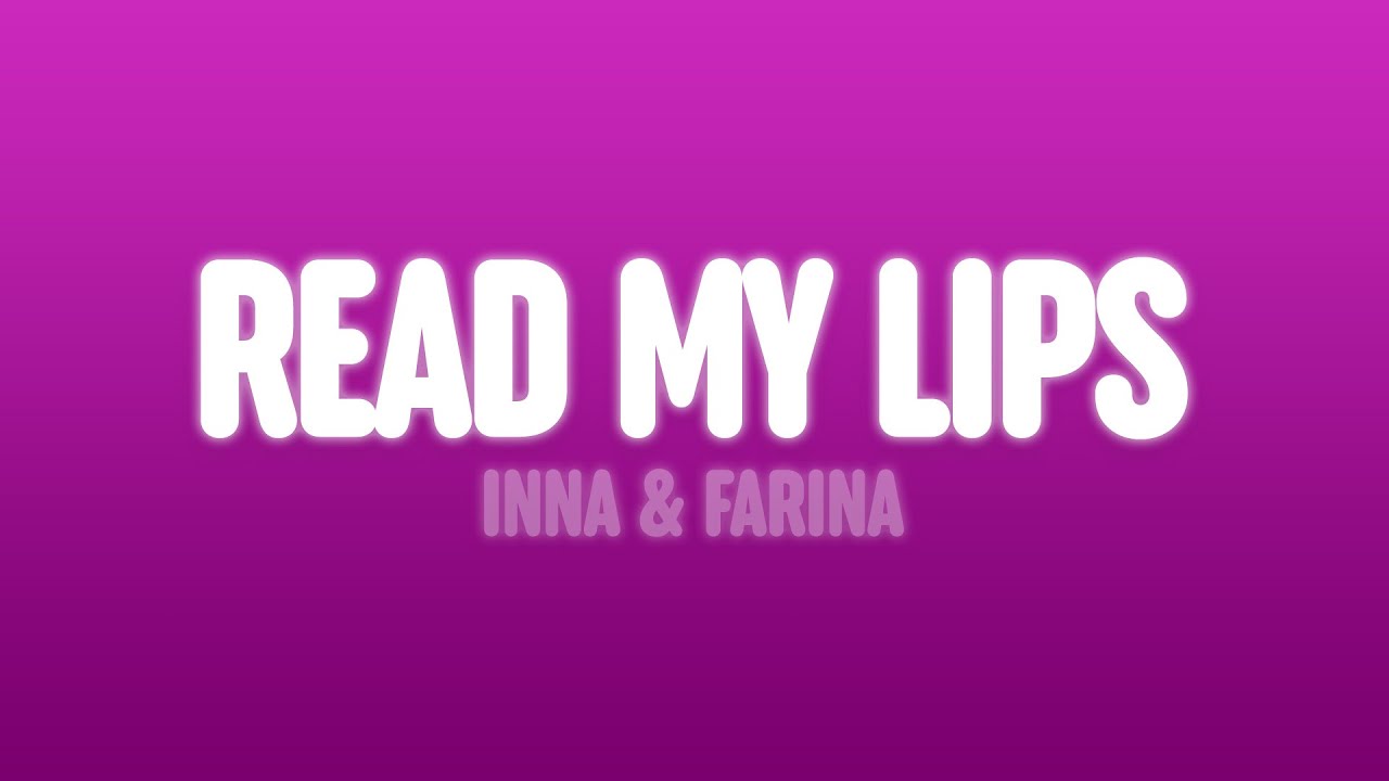 INNA - Read My Lips (Lyrics) [feat. Farina]