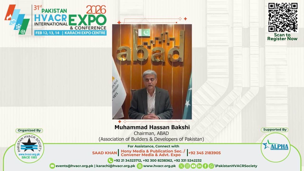 Chairman ABAD, Mr. Hassan Bakshi assures support to 31st Pakistan HVACR Expo & Conference
