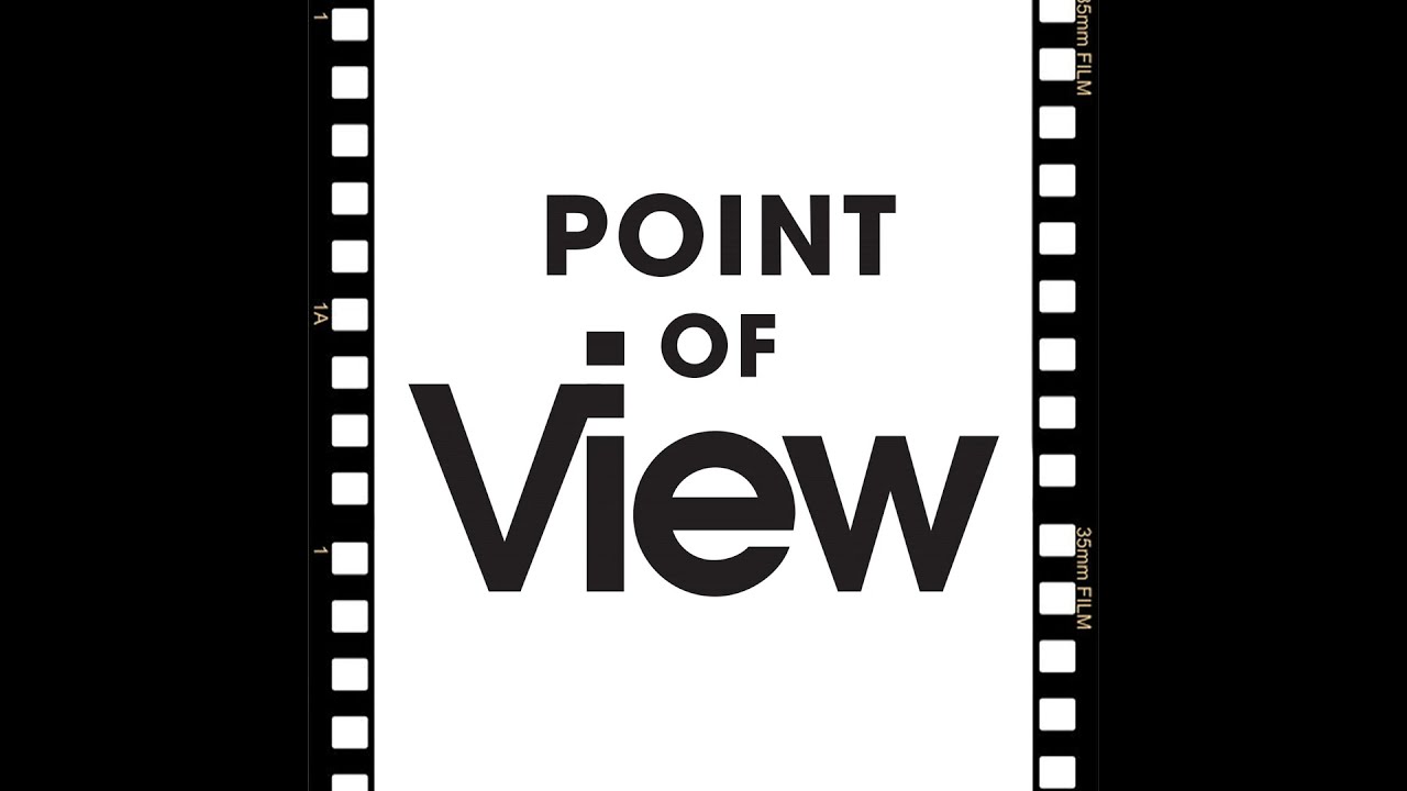 Welcome to Point of View Podcasts