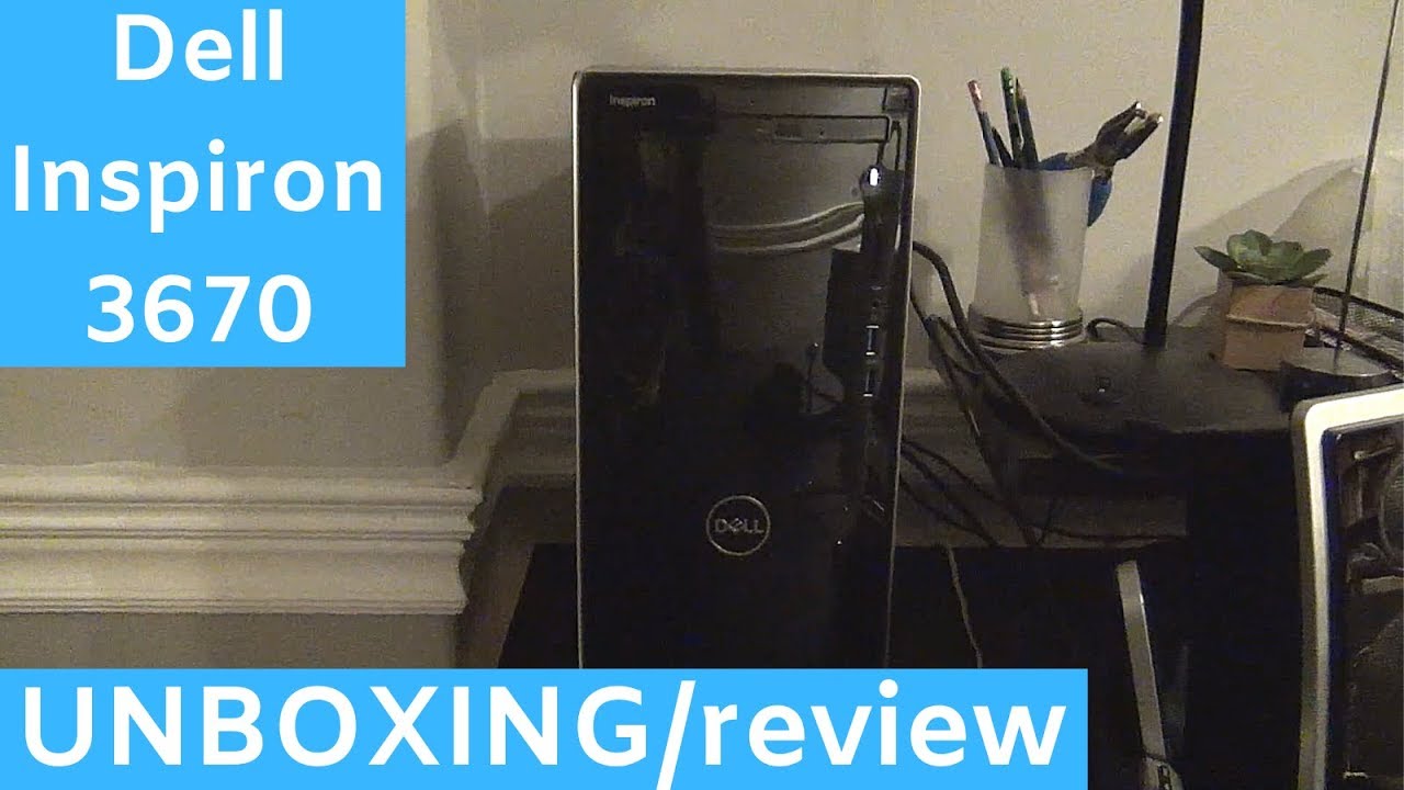 Dell Inspiron 3670 UNBOXING