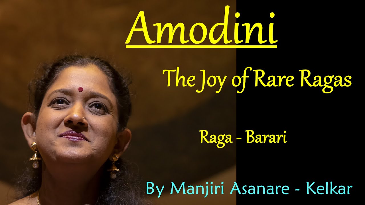 Amodini - Raga Barari by Manjiri Asanare Kelkar
