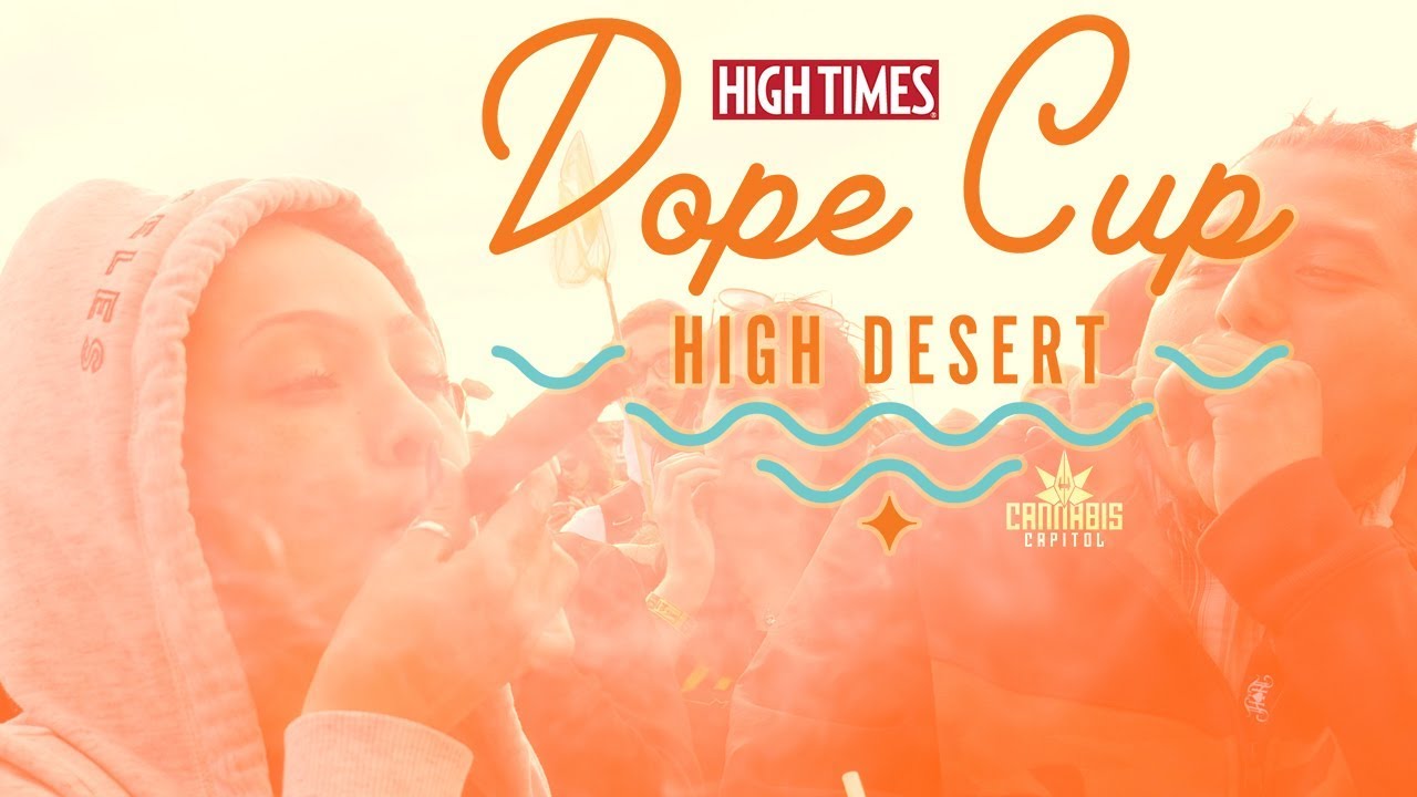 High Times Dope Cup Recap | Cannabis Capitol