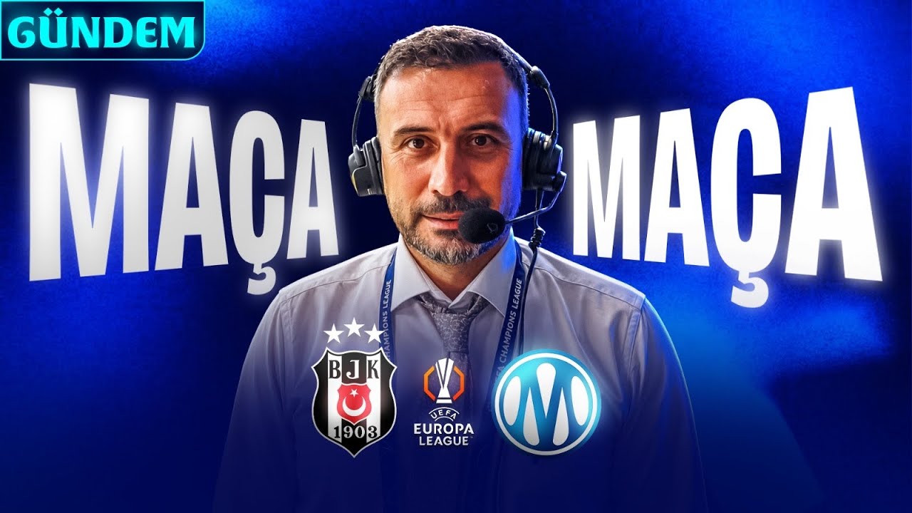 CANLI - Uefa Avrupa Ligi, Beşiktaş - Marsilya Ma&ccedil;ına Saatler Kaldı! Osmhen Trabzon'da Olacak mı?