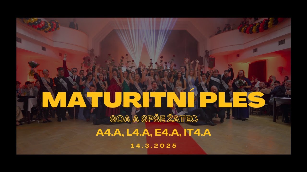 Maturitní ples SOA a SPŠE Žatec | A4.A, L4.A, E4.A, IT4.A | Sestřih - 14.3.2025