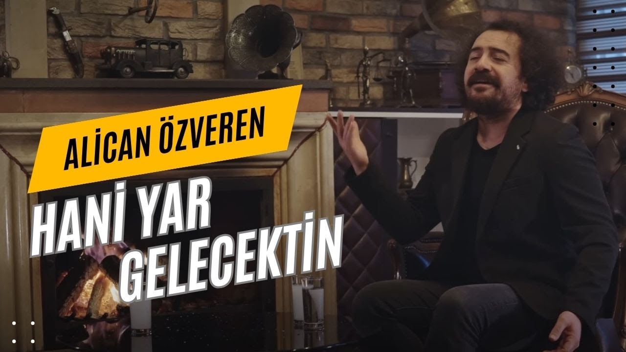 Alican Özveren ~ Hani Yar Gelecektin ( Official Video )