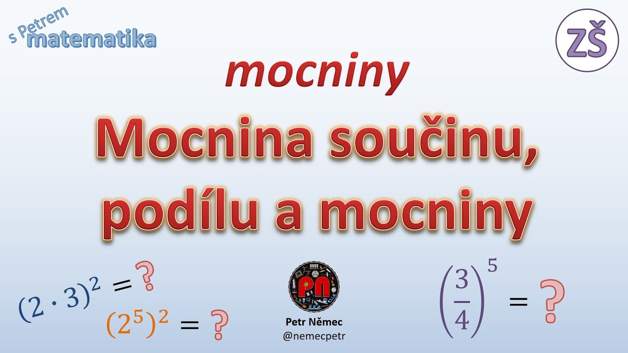 Mocnina součinu, podílu a mocniny - matematika ZŠ 8. třída
