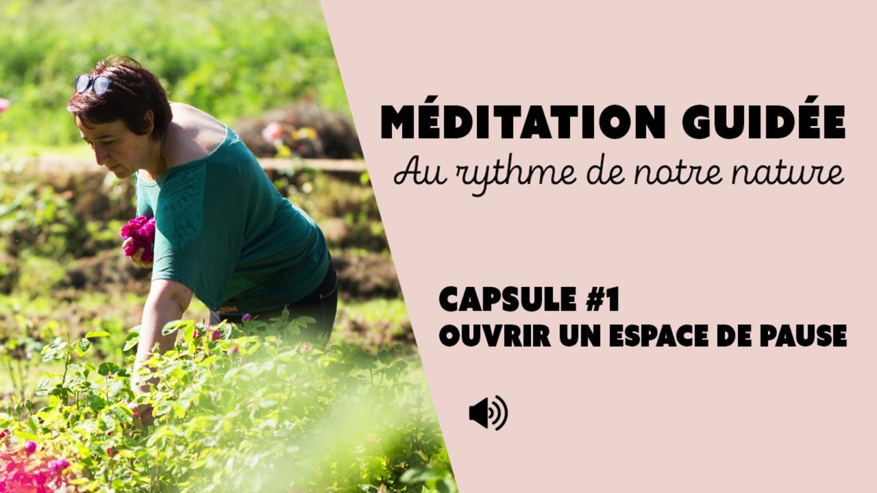 S’arrêter et ouvrir un espace intérieur de pause | Méditation guidée – Au rythme de notre nature