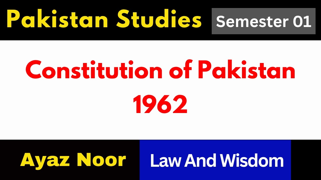 Salient Features of 1962 Constitution  || Engr Advocate Ayaz Noor || CSS/PMS