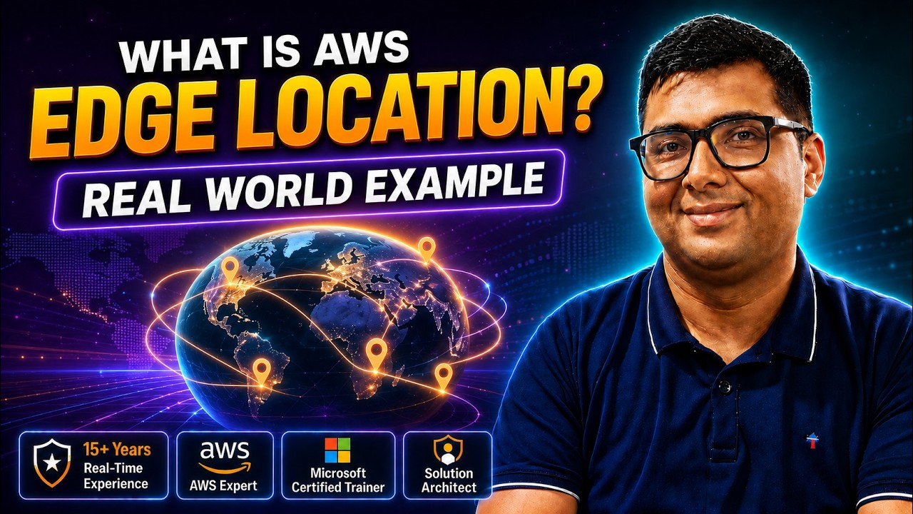 What is AWS Edge Location? Explained with Real-World Example