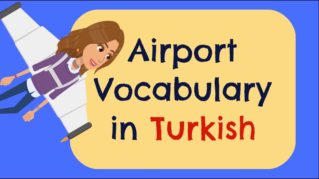 Master Turkish AIRPORT Vocabulary for Smooth Travels