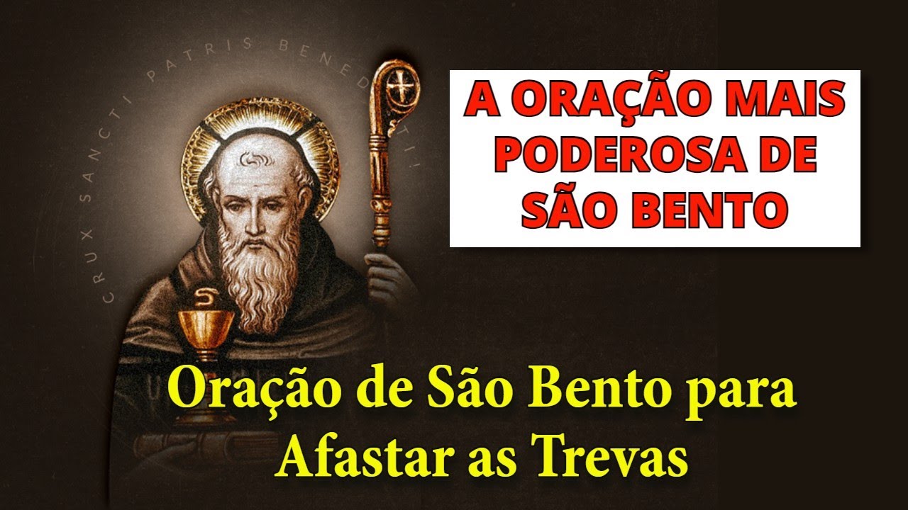 Oração Forte e Poderosa  de São Bento: A Oração Poderosa que Afasta o Mal