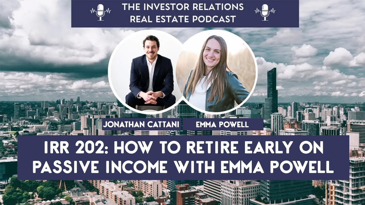 IRR 202: How To Retire Early On Passive Income with Emma Powell