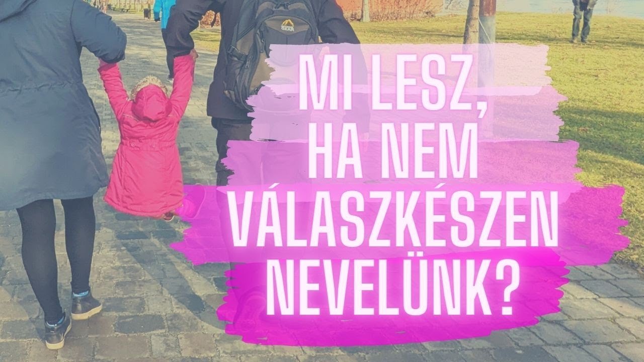 A válaszkész nevelés hiánya - Milyen következményeivel találkozhatunk minden nap?
