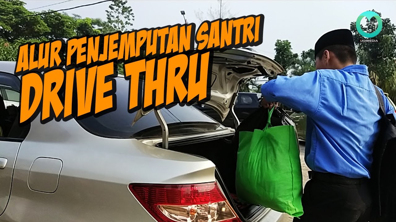 ALUR PENJEMPUTAN SANTRI/WATI DRIVE THRU