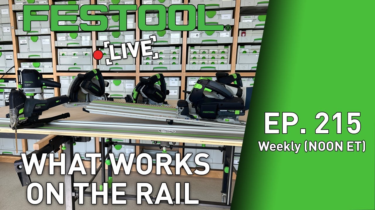 Festool Live Episode 215 - What Works on the FS Guide Rail