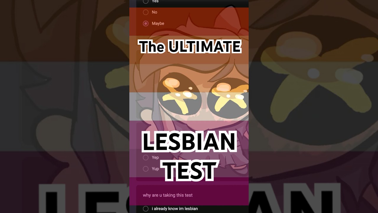 Cyn says you're lesbian 