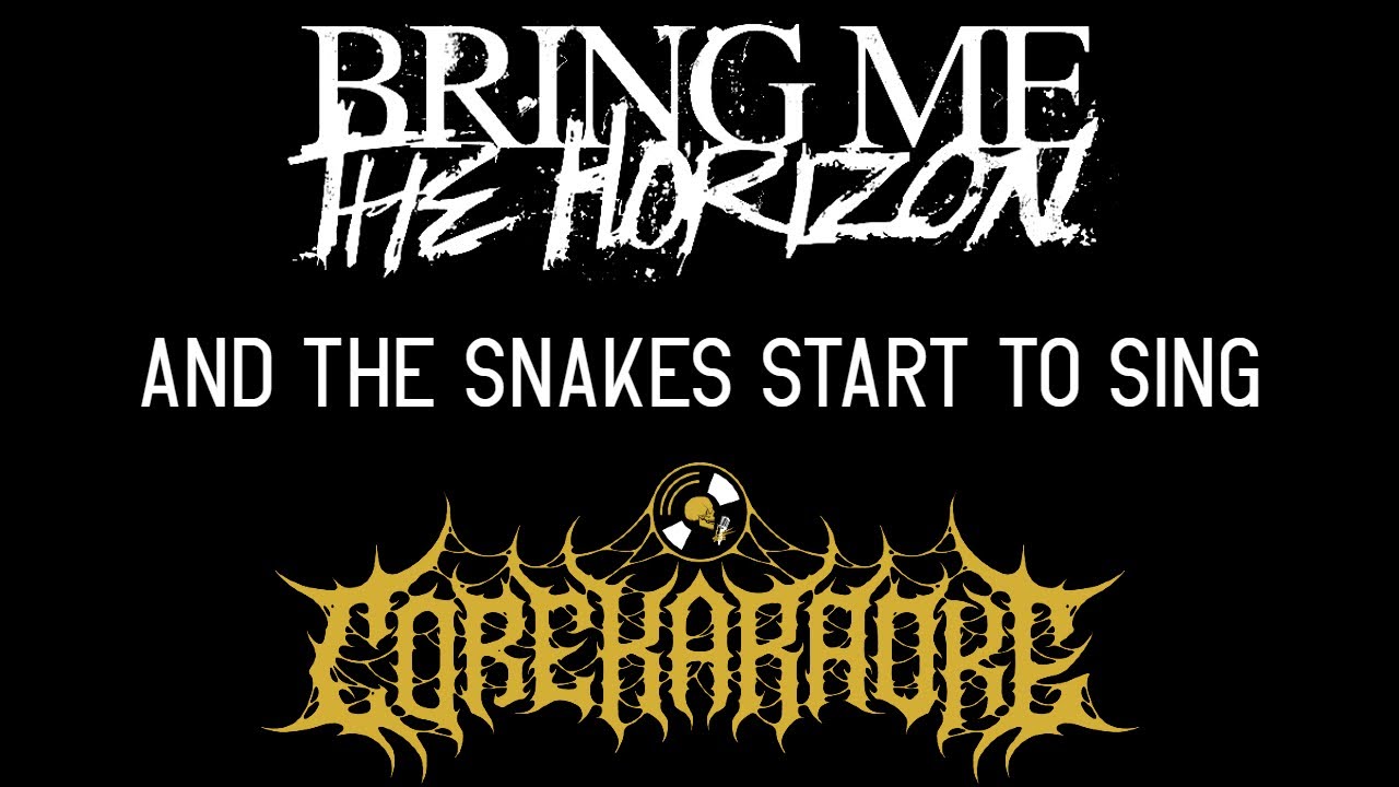 Bring Me The Horizon - And the Snakes Start to Sing [Karaoke Instrumental]